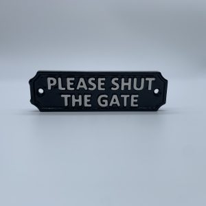 Shut the Gate Sign