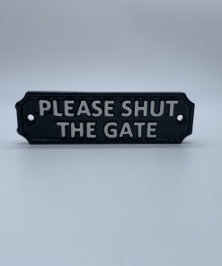 Shut the Gate Sign
